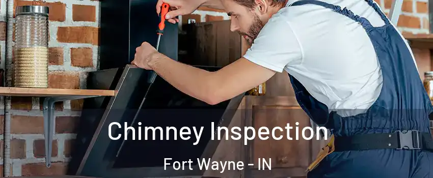  Chimney Inspection Fort Wayne - IN