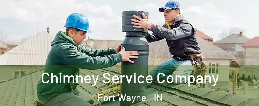  Chimney Service Company Fort Wayne - IN