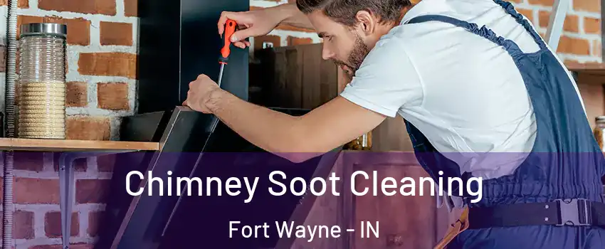  Chimney Soot Cleaning Fort Wayne - IN