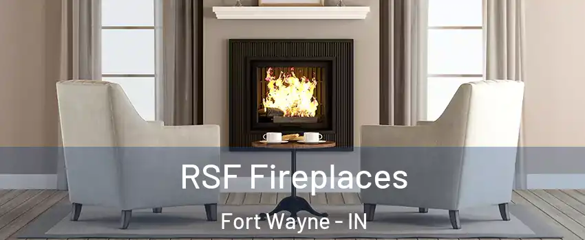  RSF Fireplaces Fort Wayne - IN
