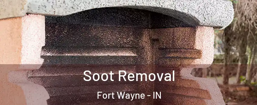  Soot Removal Fort Wayne - IN